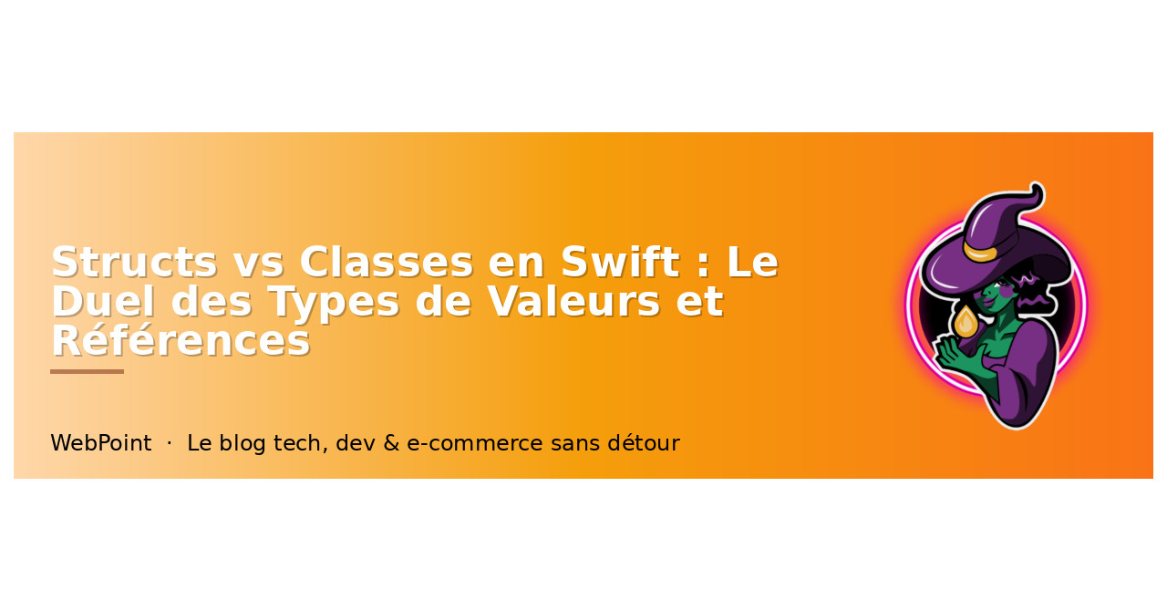 Swift Structs vs Classes : Value vs Reference