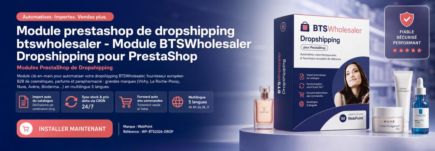 Module prestashop de dropshipping btswholesaler - Module BTSWholesaler Dropshipping pour PrestaShop
