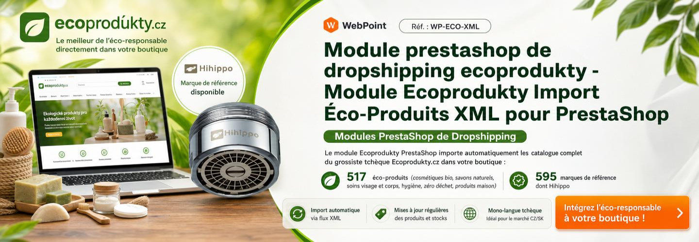 Module prestashop de dropshipping ecoprodukty - Module Ecoprodukty Import Éco-Produits XML pour PrestaShop